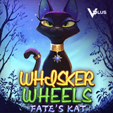Vplus : Whisker Wheels Fate Kat - RIVAL168
