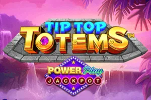 Playtech : Tip Top Totems PowerPlay Jackpot - RIVAL168