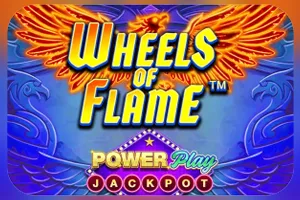 Playtech : Wheels of Flame™ PowerPlay Jackpot - RIVAL168