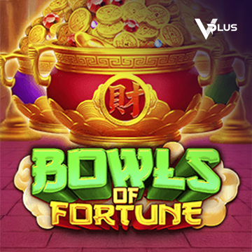 Vplus : Bowls of Fortune - RIVAL168