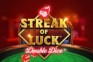 Playtech : Streak of Luck: Double Dice - RIVAL168